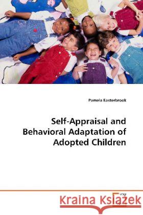 Self-Appraisal and Behavioral Adaptation of Adopted  Children Easterbrook, Pamela 9783639108989 VDM Verlag Dr. Müller - książka