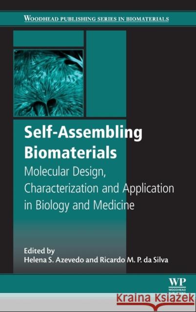 Self-Assembling Biomaterials: Molecular Design, Characterization and Application in Biology and Medicine Helena S. Azevedo Riccardo M. P. Da Silva 9780081020159 Woodhead Publishing - książka