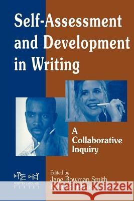 Self Assessment and Development in Writing : A Collaborative Inquiry  9781572731479 Hampton Press - książka