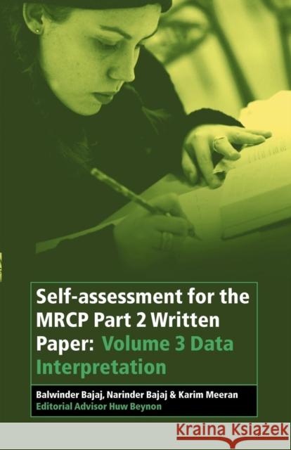 Self-Assessment for the MRCP Part 2 Written Paper: Volume 3 Data Interpretation Bajaj, Narinder 9780632064427 Blackwell Science - książka