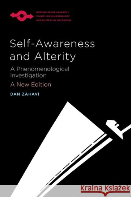 Self-Awareness and Alterity: A Phenomenological Investigation Dan Zahavi 9780810142206 Northwestern University Press - książka