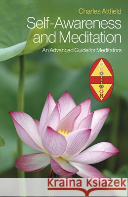 Self-Awareness and Meditation: An Advanced Guide for Meditators Charles Attfield 9781803412313 Collective Ink - książka