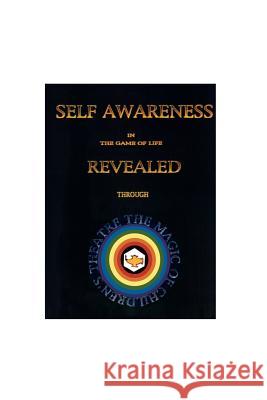 Self Awareness in the Game of Life Revealed Through the Magic of Children's Theatre Mel Bogen 9781425961138 Authorhouse - książka