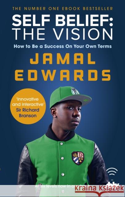 Self Belief: The Vision: How to Be a Success on Your Own Terms Jamal Edwards 9780753555392 Ebury Publishing - książka