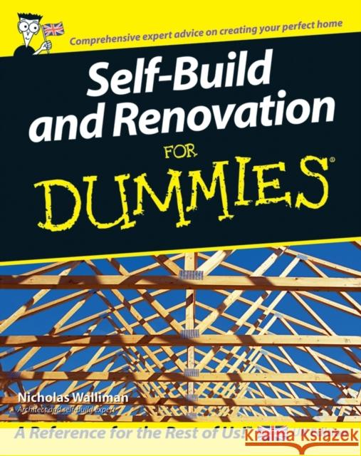 Self Build and Renovation For Dummies Nicholas Walliman 9780470025864 John Wiley & Sons Inc - książka