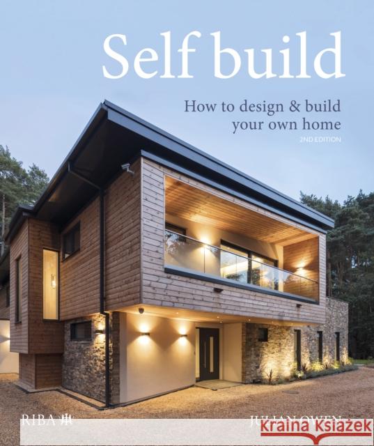 Self-Build: How to Design and Build Your Own Home Owen, Julian 9781859469392 Riba Publishing - książka