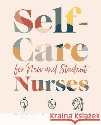 Self-Care for New and Student Nurses Dorrie K. Fontaine Tim Cunningham Natalie May 9781948057813 SIGMA Theta Tau International - książka