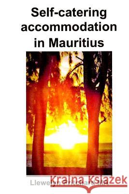 Self-Catering Accommodation in Mauritius Llewelyn Pritchar 9781482315394 Createspace - książka