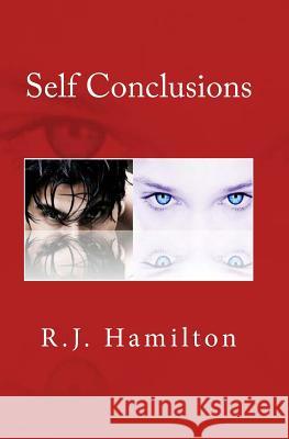 Self Conclusions R. J. Hamilton 9781456388430 Createspace - książka