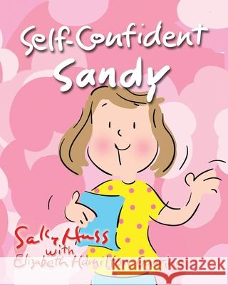 Self-Confident Sandy Elizabeth Hamilton-Guarino Sally Huss 9781945742590 Sally Huss Inc. - książka