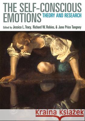 Self-Conscious Emotions: Theory and Research Tracy, Jessica L. 9781593854867 Guilford Publications - książka