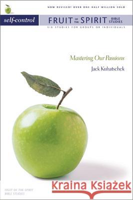 Self-Control: Mastering Our Passions Kuhatschek, Jack 9780310238706 Zondervan Publishing Company - książka