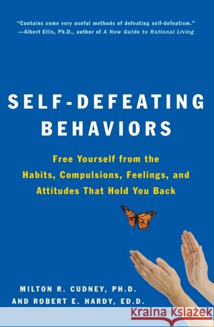 Self-Defeating Behaviors Cudney, Milton R. 9780062501974 HarperOne - książka