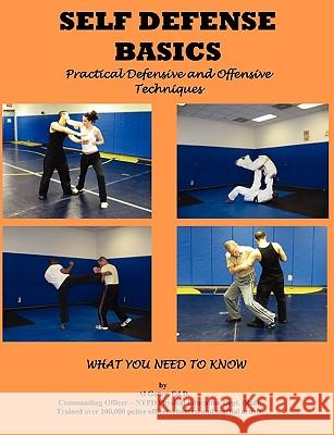 Self Defense Basics: Practical Defensive and Offensive Techniques Gotay, Al 9781432740559 Outskirts Press - książka