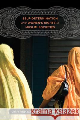 Self-Determination and Women's Rights in Muslim Societies Chitra Raghavan James P. Levine 9781611682793 Brandeis University Press - książka