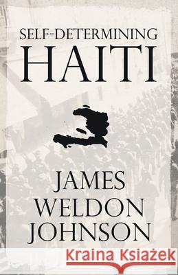 Self-Determining Haiti James Weldo Johnson 9781443782852  - książka