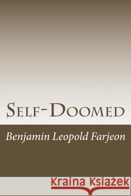 Self-Doomed Benjamin Leopold Farjeon 9781540370464 Createspace Independent Publishing Platform - książka