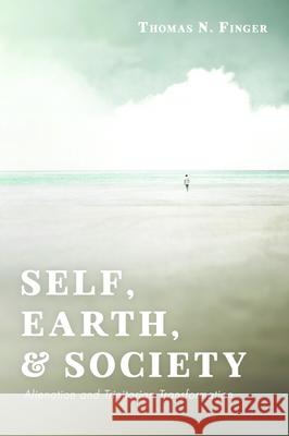 Self, Earth, and Society Thomas N. Finger 9781532696923 Wipf & Stock Publishers - książka