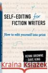Self-Editing for Fiction Writers : How to Edit Yourself Into Print Renni Browne Dave King 9780060545697 HarperCollins Publishers