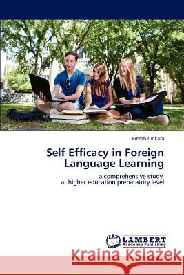 Self Efficacy in Foreign Language Learning Emrah Cinkara 9783848498178 LAP Lambert Academic Publishing - książka