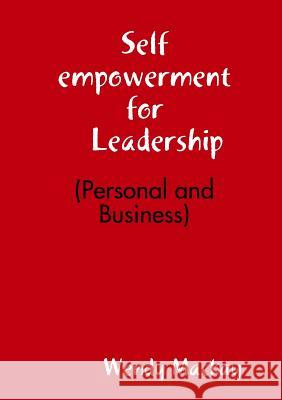 Self Empowerment for Leadership (Personal and Business) Wendy Mackay 9781326942205 Lulu.com - książka