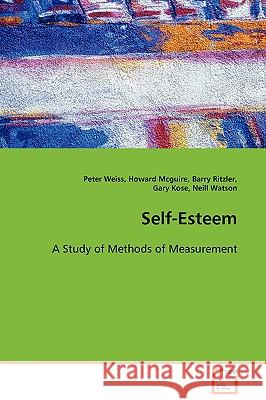 Self-Esteem Peter Weiss Howard McGuire Barry Ritzler 9783639093247 VDM Verlag - książka