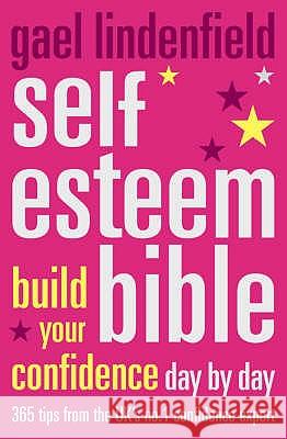 Self Esteem Bible : Build Your Confidence Day by Day Gael Lindenfield 9780007179558 HARPERCOLLINS PUBLISHERS - książka