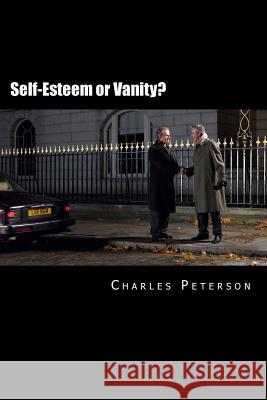 Self-Esteem or Vanity?: A Christian's guide to confidence. Peterson, Charles 9781514329221 Createspace - książka