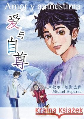 Self-Esteem without Selfishness - Increasing our Capacity for Love Michel Esparza 9789887678786 Spring Publications Limited - książka