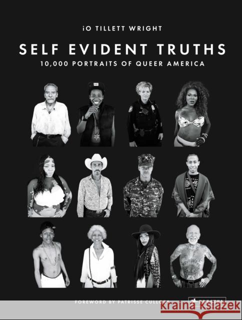 Self Evident Truths: 10,000 Portraits of Queer America Io Tillett Wright 9783791386911 Prestel - książka