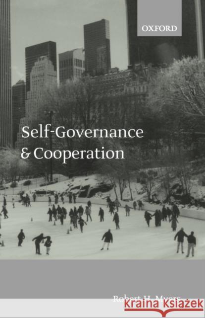 Self-Governance and Cooperation Robert H. Myers 9780199256594 Oxford University Press - książka