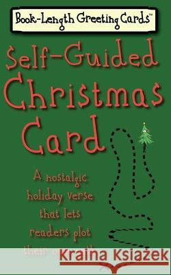 Self-Guided Christmas Card: A Nostalgic Holiday Verse That Lets Readers Plot Their Own Path Violet Jade 9781736175903 Good Gift Books & Merchandise - książka
