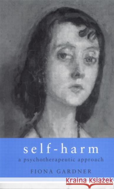 Self-Harm: A Psychotherapeutic Approach Gardner, Fiona 9780415233033  - książka