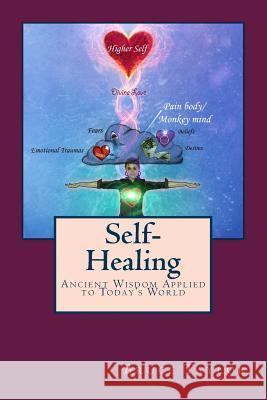 Self-Healing: Ancient Wisdom Applied to Today's World Mr Bruce Taylor 9780995093812 Bruce Taylor - książka