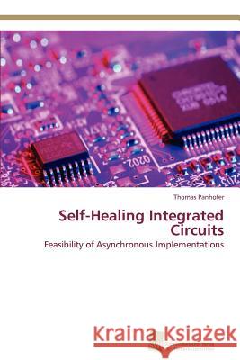 Self-Healing Integrated Circuits Thomas Panhofer 9783838133669 S Dwestdeutscher Verlag F R Hochschulschrifte - książka