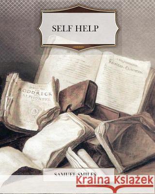 Self-Help Samuel Smiles 9781463524883 Createspace - książka