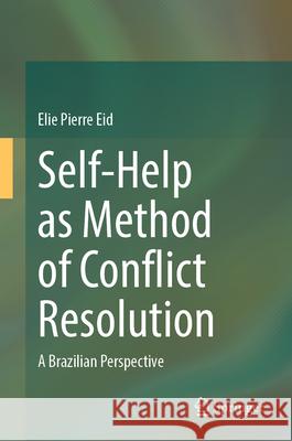 Self-Help as Method of Conflict Resolution: A Brazilian Perspective Elie Pierr 9783032139047 Springer - książka