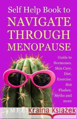 Self Help Book to Navigate Through Menopause Mellie Brown 9781688039483 Independently Published - książka