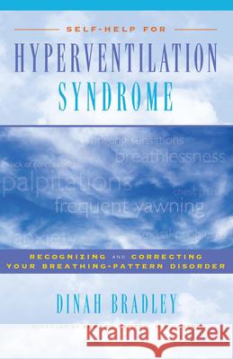 Self-Help for Hyperventilation Syndrome: Recognizing and Correcting Your Breathing-Pattern Disorder Dinah Bradley 9780897933483 Hunter House Publishers - książka