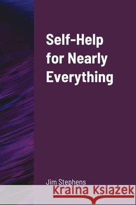 Self-Help for Nearly Everything Jim Stephens 9781648303166 Econo Publishing Company - książka