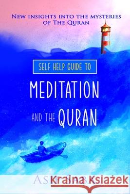 Self Help Guide To Meditation and the Quran Asif Saba 9781917281096 Amazon Publishing Pros - książka