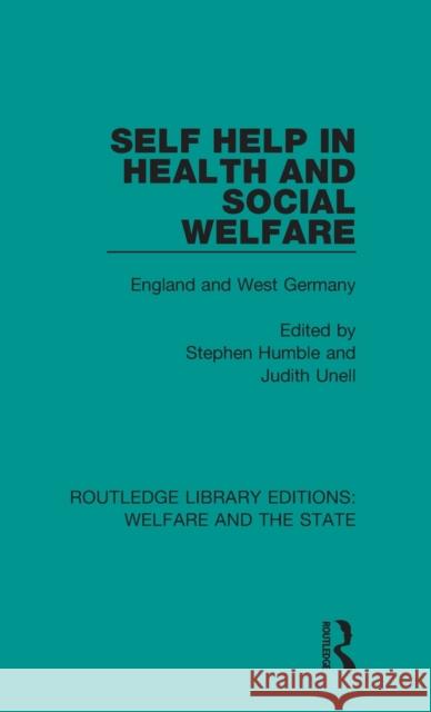 Self Help in Health and Social Welfare: England and West Germany  9781138607309 Taylor and Francis - książka