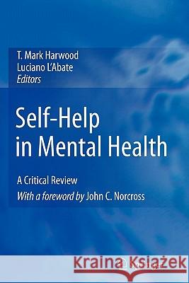 Self-Help in Mental Health: A Critical Review Harwood, T. Mark 9781441981707 Springer - książka