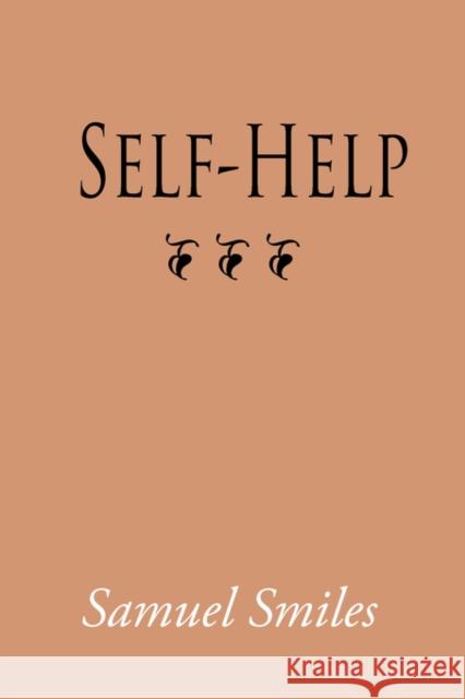 Self-Help, Large-Print Edition Samuel Smiles 9781600964756 WAKING LION PRESS - książka