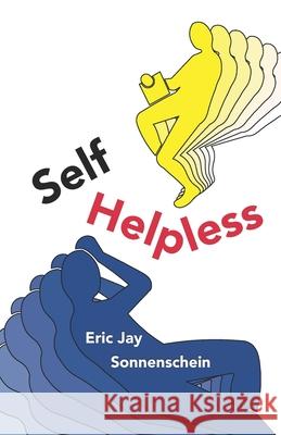 Self Helpless Sonnenschein, Eric Jay 9780986115950 Hudson Heights Press - książka