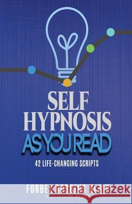 Self Hypnosis As You Read: 42 Life-Changing Scripts! Morrison, Rob 9781493623501 Createspace - książka