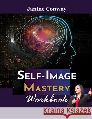 Self-Image Mastery Workbook Janine Conway 9781794206373 Independently Published - książka