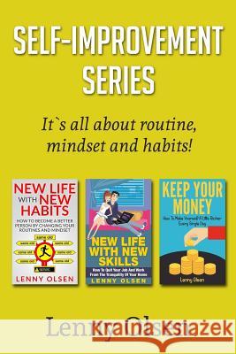 Self-Improvement Series: New Life With New Skills Keep Your Money New Life With New Habits Olsen, Lenny 9781517659875 Createspace Independent Publishing Platform - książka