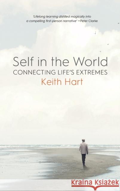 Self in the World: Connecting Life's Extremes Hart's Keith 9781800734203 Berghahn Books - książka