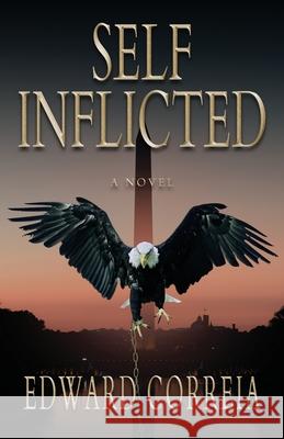 Self-Inflicted Edward Correia 9798891323339 Atmosphere Press - książka